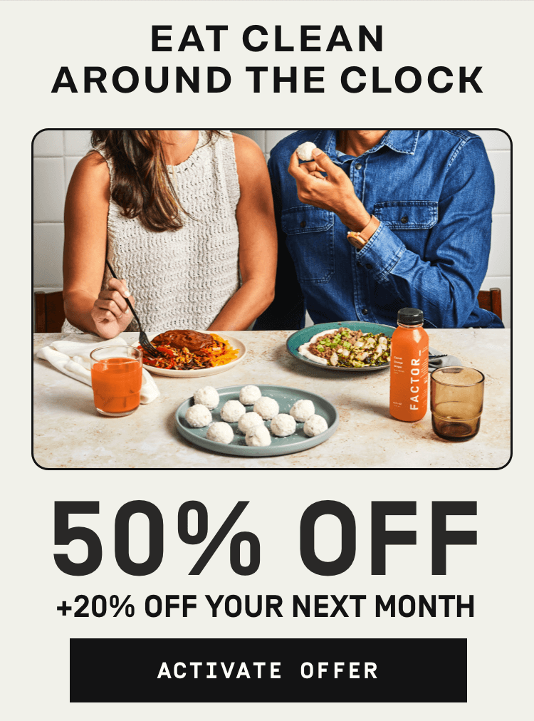 Eat clean around the clock 50% OFF + 20% Off your next month | Activate Offer
