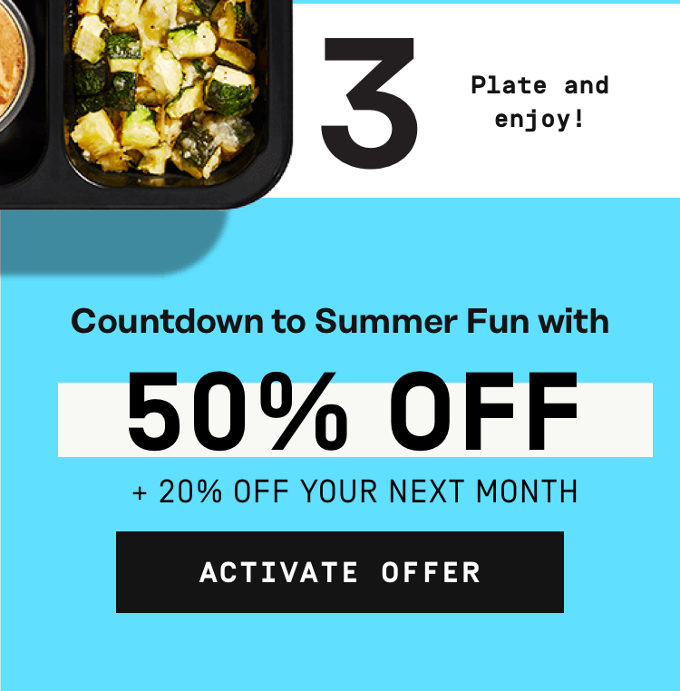 Countdown to Summer fun with: 55% OFF + 20% OFF YOUR NEXT MONTH | Activate Offer