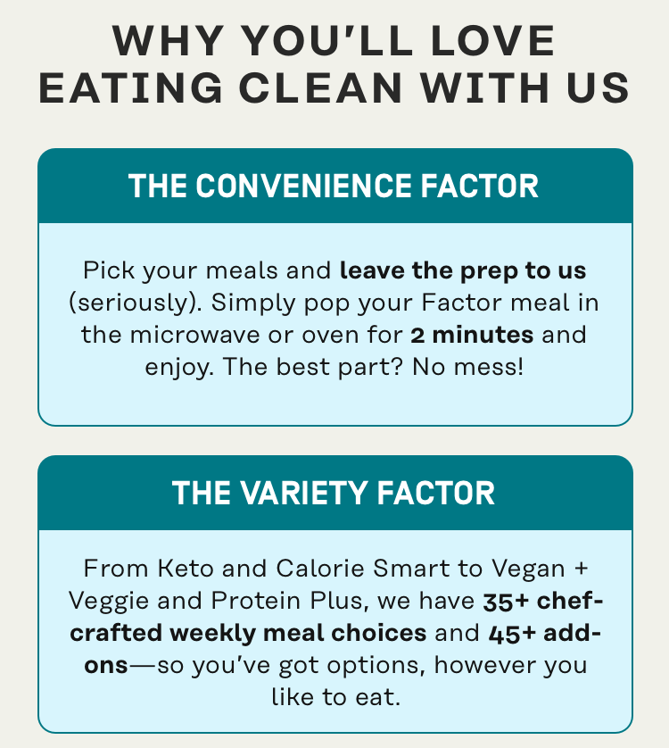 Why you'll love eating with us: the convenience Factor, the variety Factor, thw quality Factor