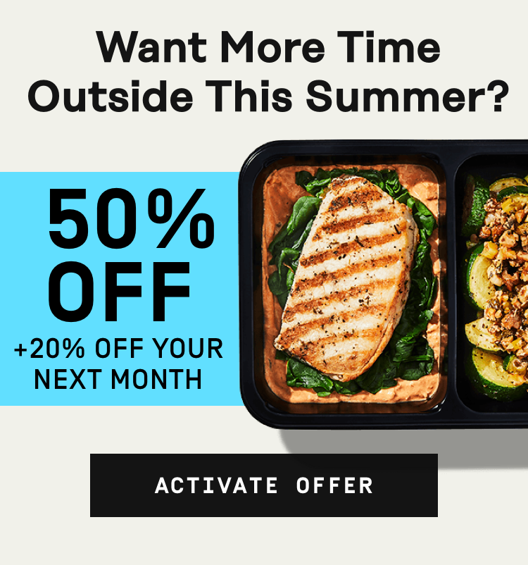 Want more time outside this summer? 50% Off + 20% Off Your Next Month