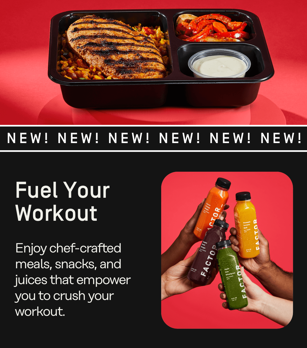 Fuel your workout and enjoy chef-crafted meals, snacks, and juices that empower you to crush your workout