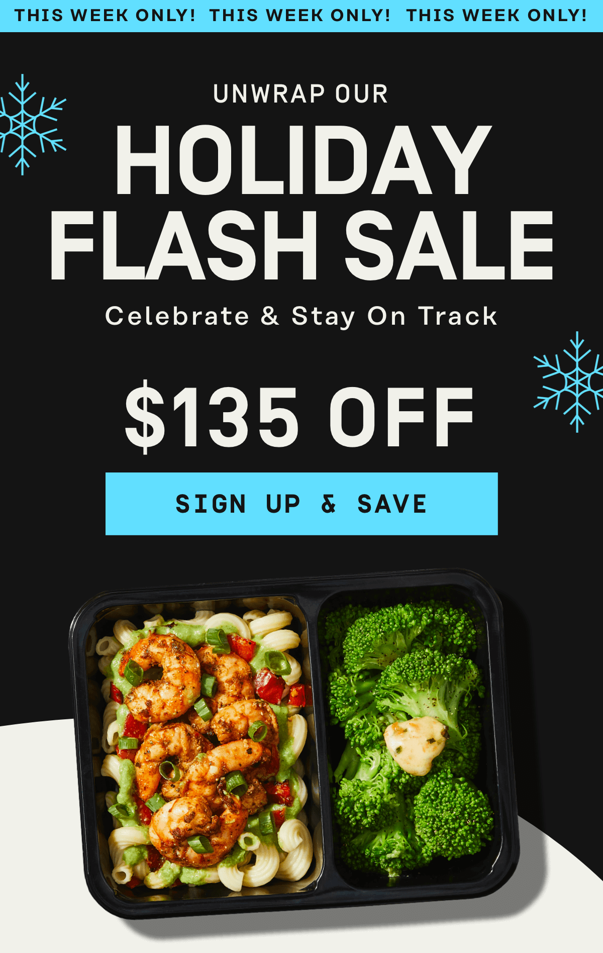 Unwrap our Holiday Flash Sale $135 Off | Sign Up & Save