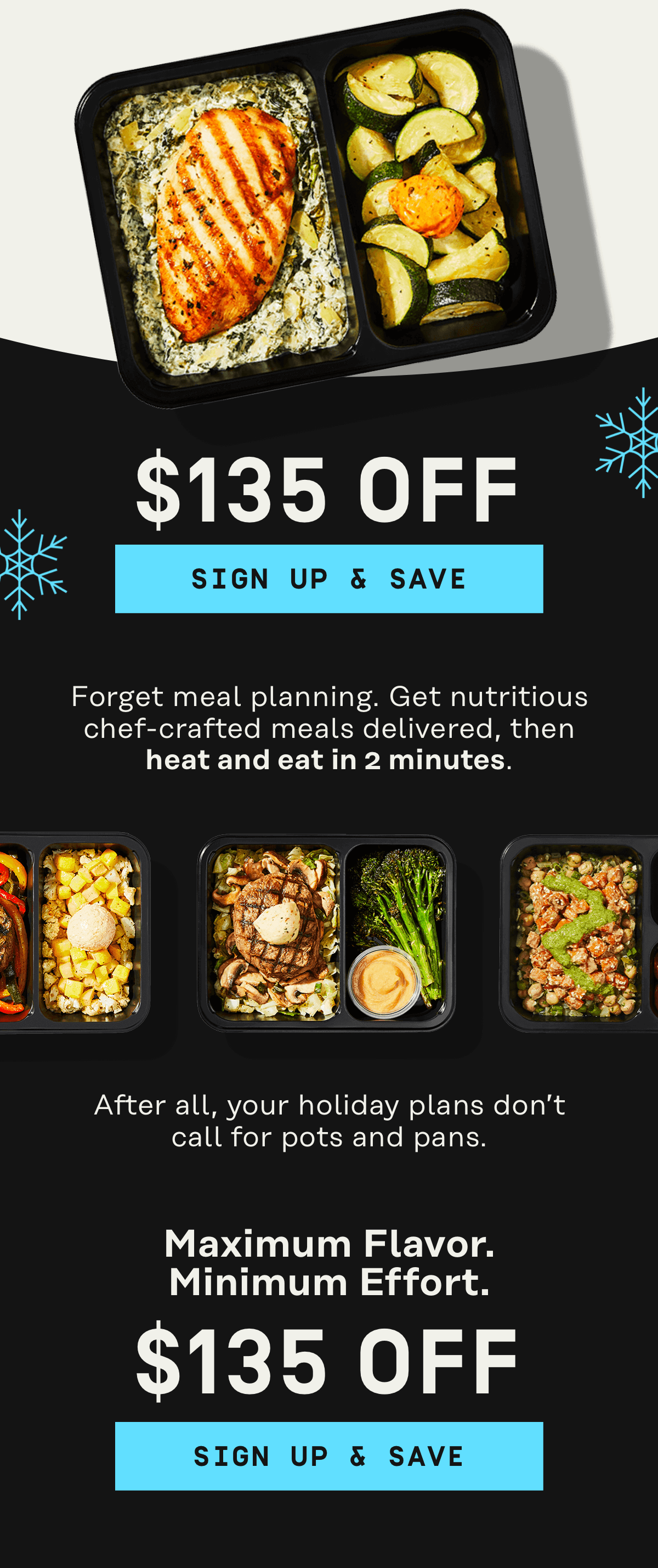 Holiday Flash Sale - Get $135 OFF | Activate Offer Want nutritious, flavorful meals without the effort? Let Factor do the cooking for you. Get $130 Off | Activate Offer