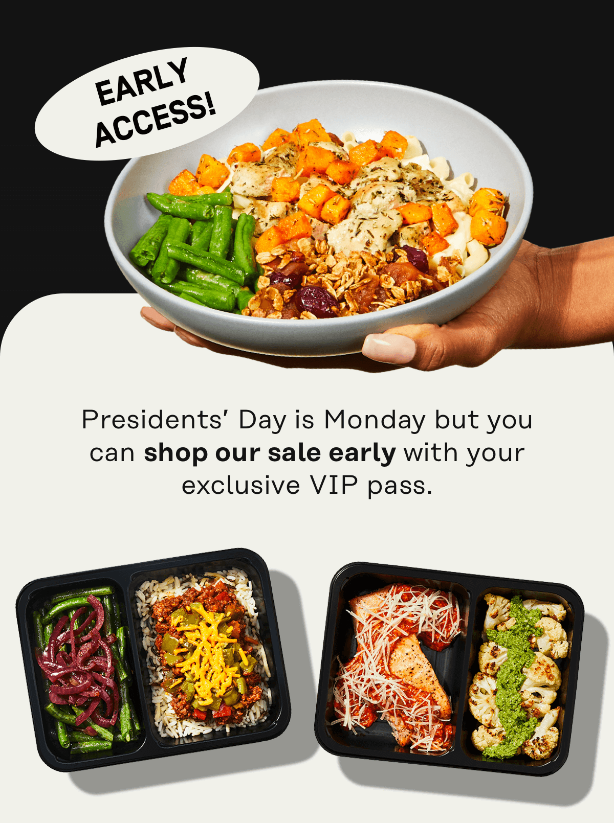 Early Access - shop our sale early with your exclusive VIP pass