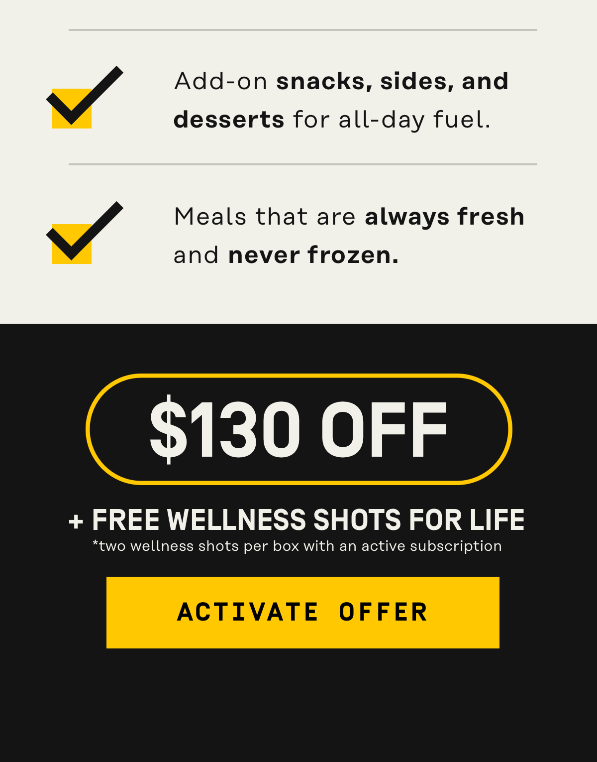 Fresh, never frozen meals for $130 Off + Free Wellnes Shots for Life | Activate Offer