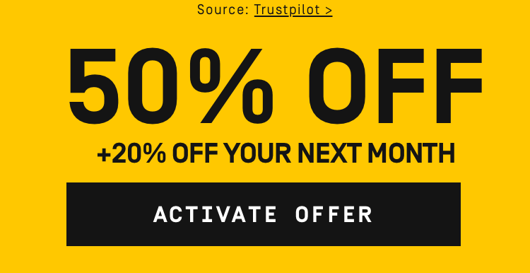 Get 50% Off + 20% off your next month | Activate Offer