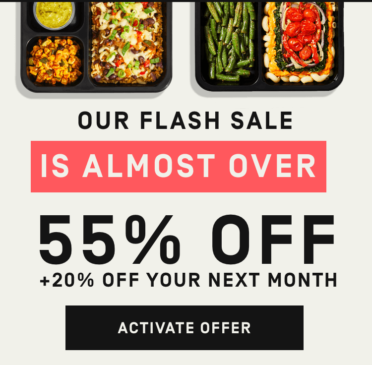 Our FLASH SALE is ending soon Get 55% Off + 20% Off your next month | Activate Offer