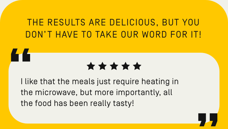 The results are delicious, but you don't have to take our word for it!