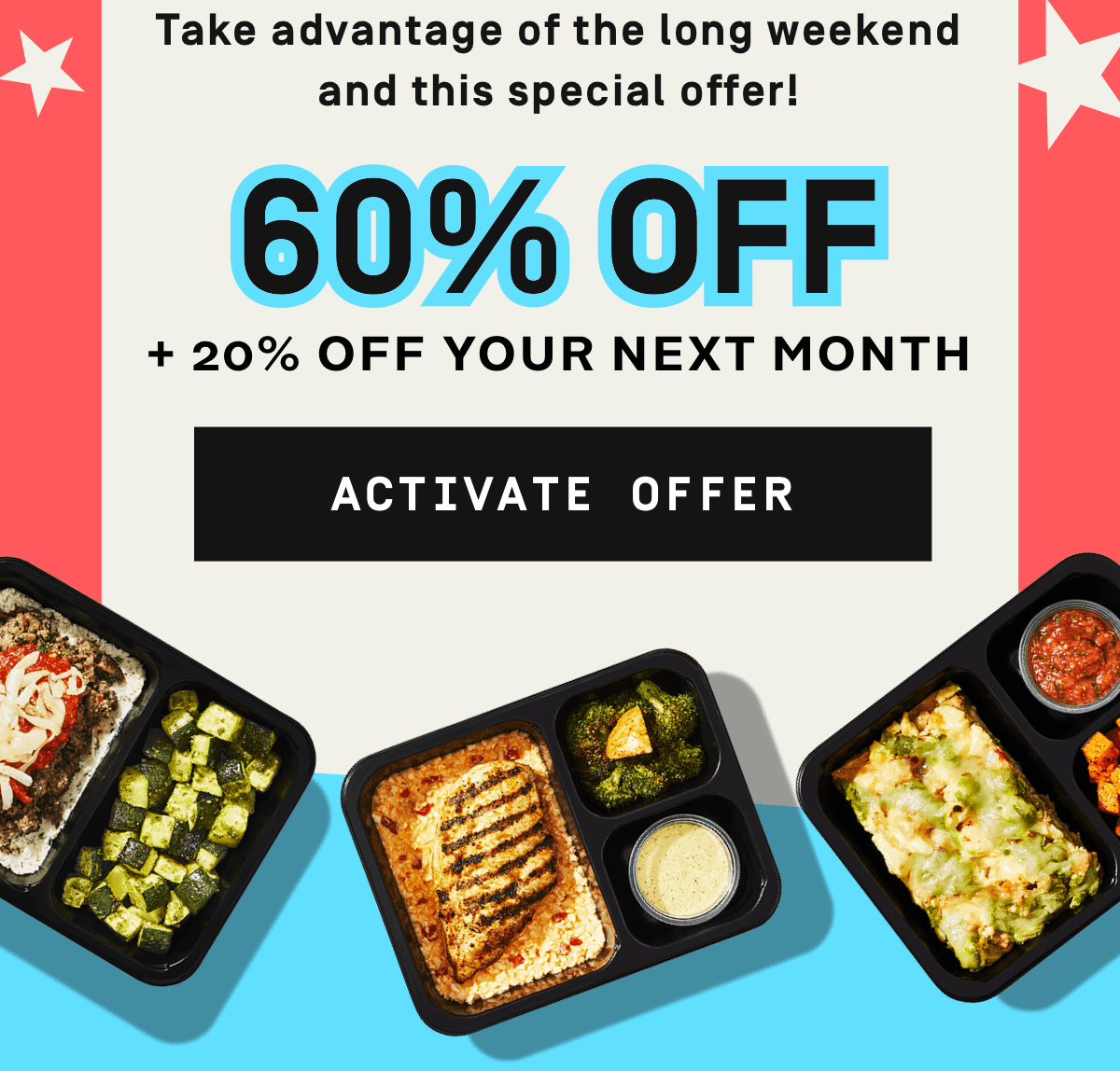 Take advantage of the long weekend and this special offer! 60% OFF + 20% OFF your next month | Activate Offer