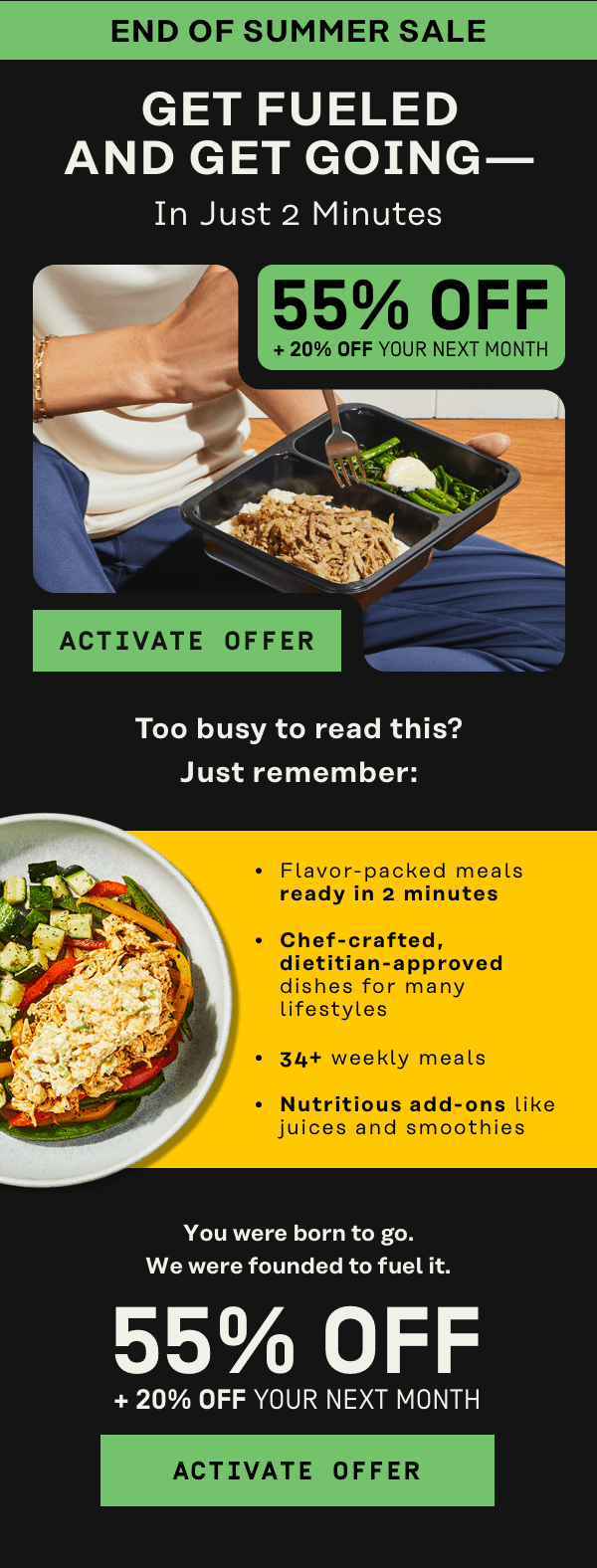 End of Summer Sale! 55% Off + 20% Off your next month | Activate Offer Too busy to read this? Just remember: flavor-packed meals ready in 2 minutes