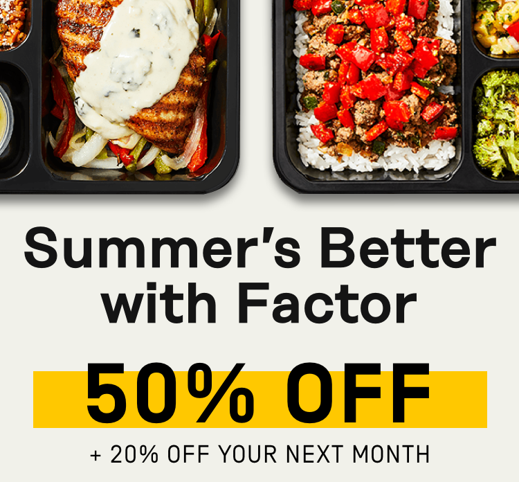 Summer's Better with Factor 55% Off + 20% Off Your Next Month