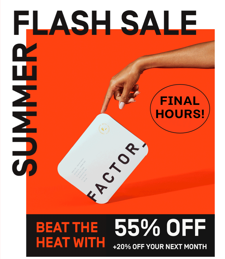 Summer Flash Sale FINAL HOURS - 55% Off + 20% Off Your Next Month