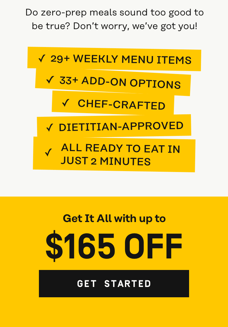 Do zero-prep meals sound too good to be true? Don't worry, we've got you! Up to $165 off