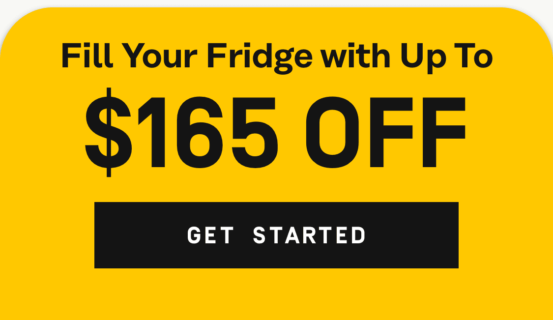 Fill your fridge with up to $165 off