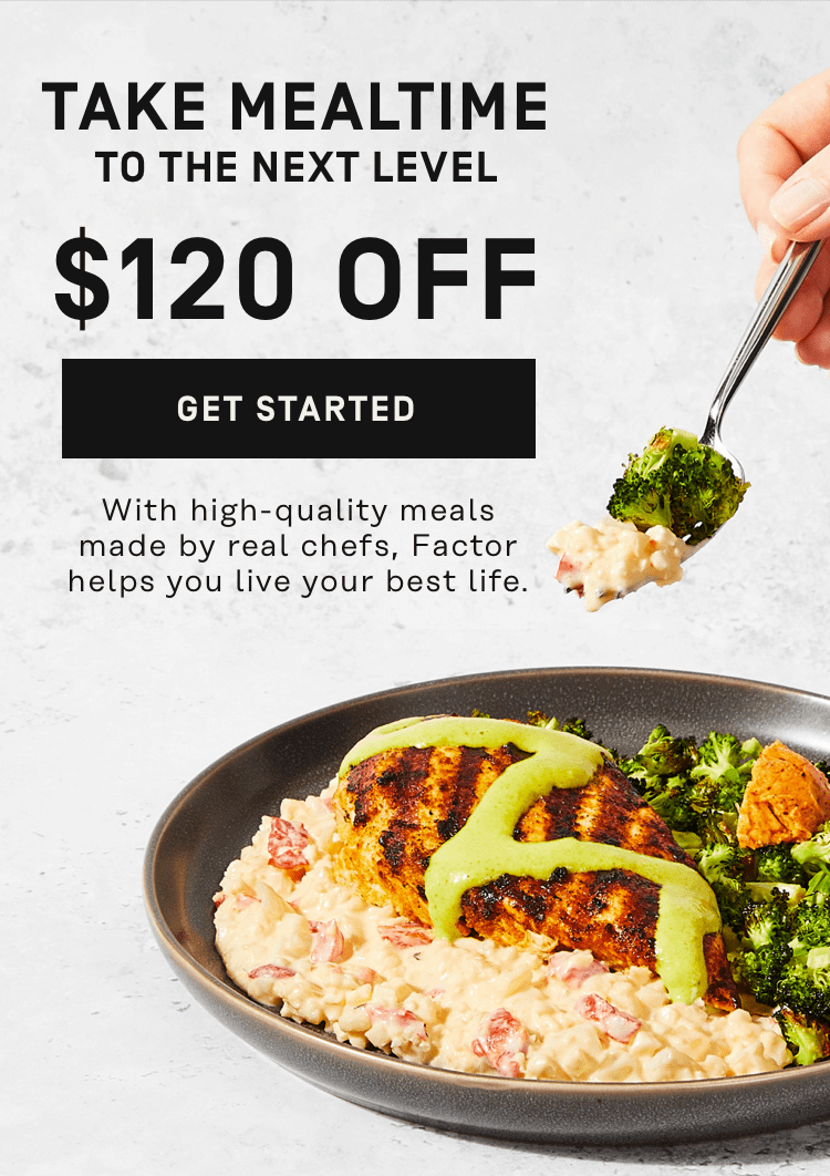 Take Mealtime to the Next Level - $120 Off - Get Started