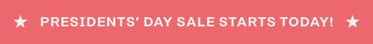 Presidents' Day Sale starts today