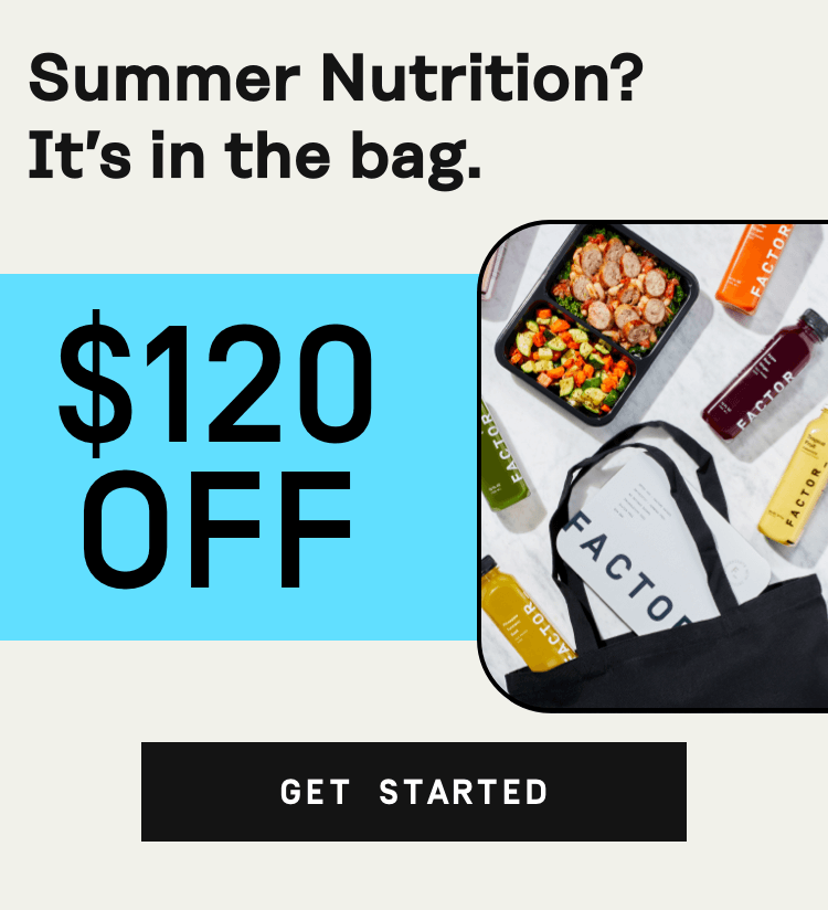 Summer nutrition? It's in the bag $120 Off - Get Started