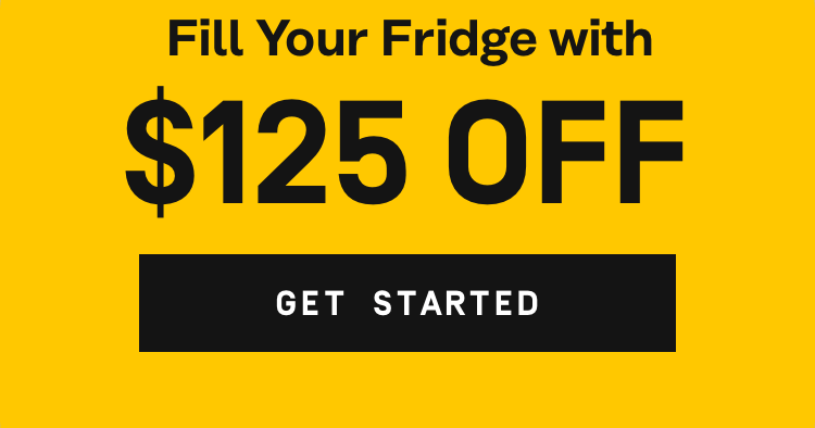 Fill your fridge with $125 Off