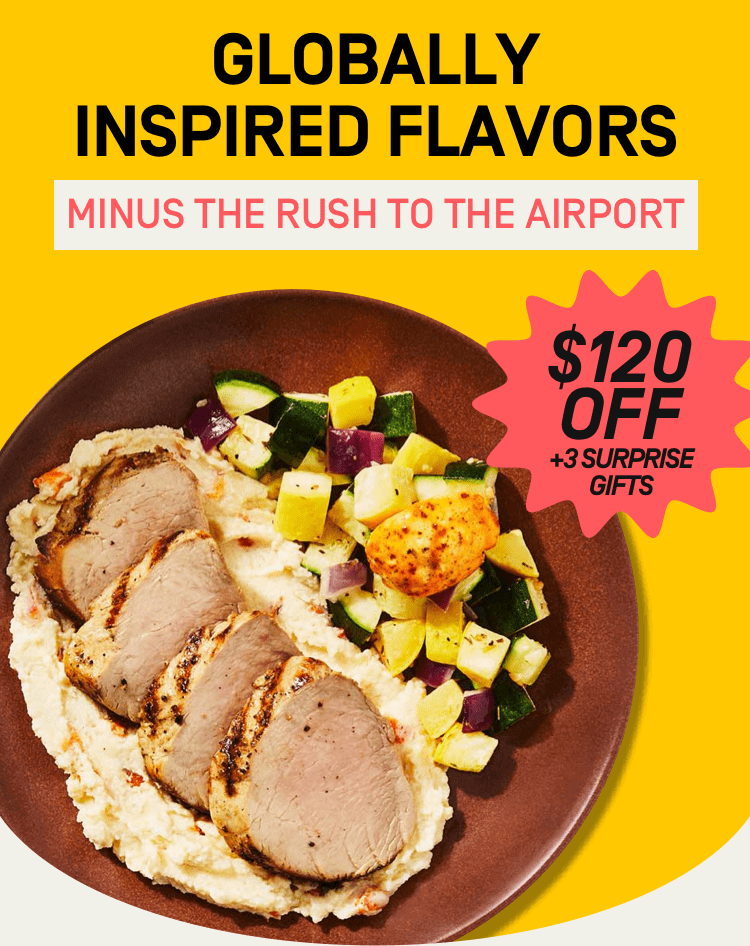 Globally inspired flavors - $120 Off + 3 surprise gifts