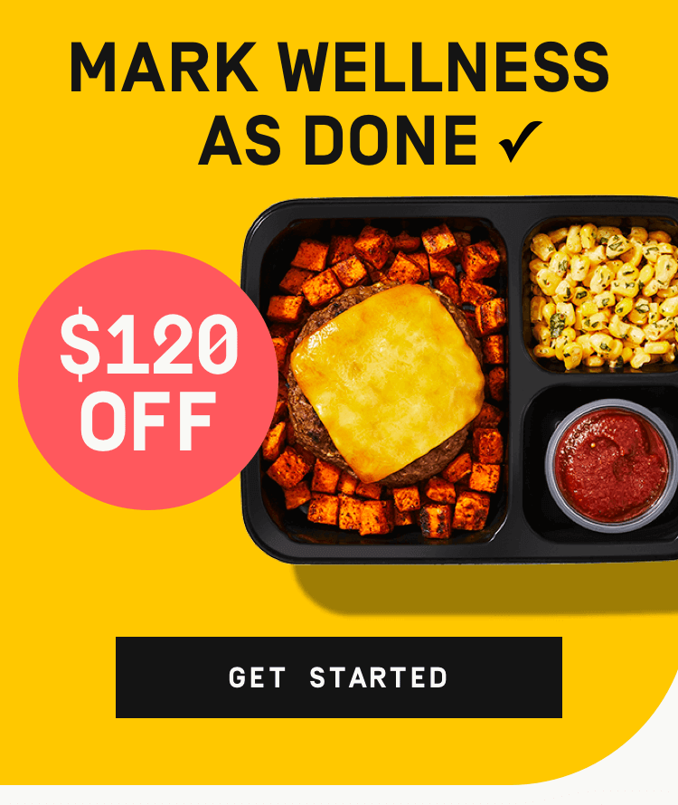 Mark wellness as done - $120 OFF