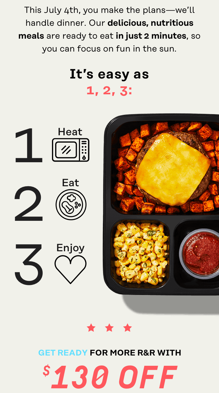 It's easy as 1, 2, 3: Heat, Eat, Enjoy!