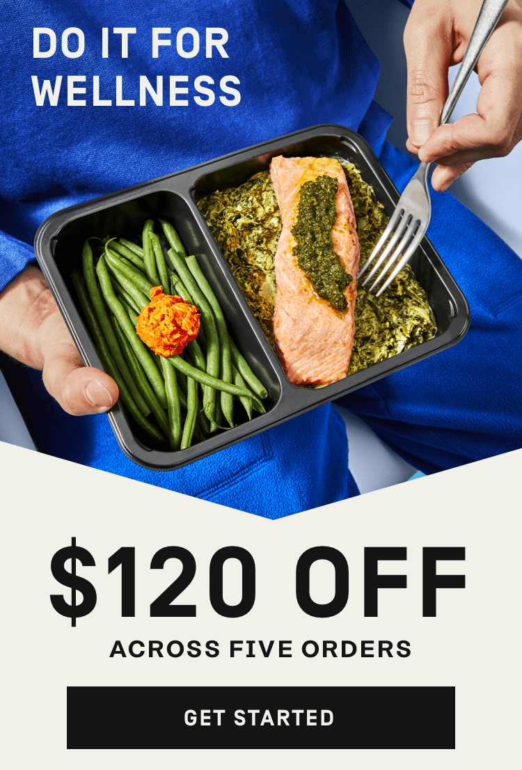Do it for wellness - $120 off Across Your First 5 Boxes | Get Started