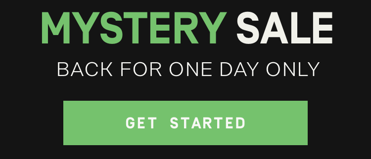 Mystery Sale - Back for One Day Only [Get Started]