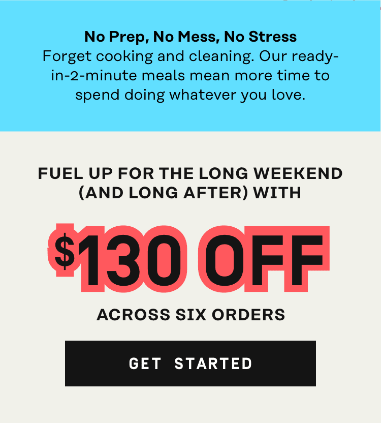 No Prep, no mess, no stress | $130 Off Across 6 Boxes - Get Started