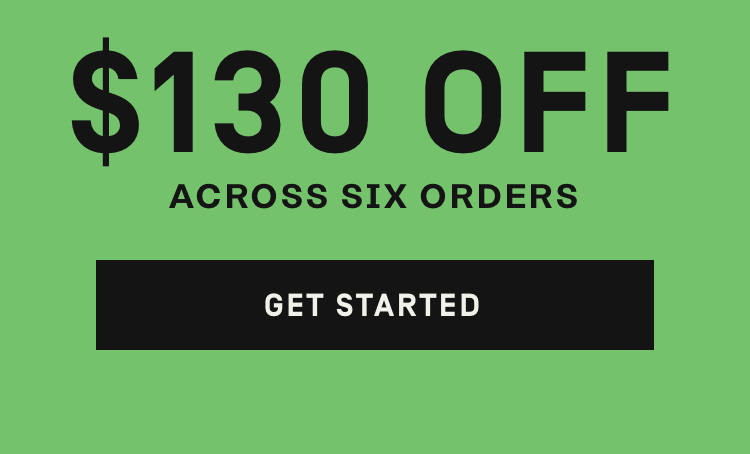 $130 Off Across Your First 6 Boxes - Get Started