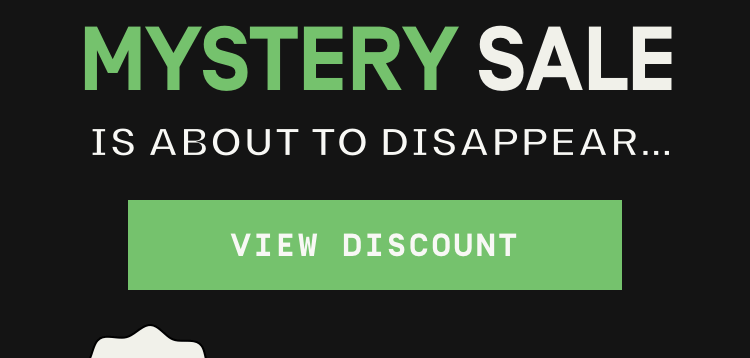 Mystery Sale is about to disappear... [View Discount]