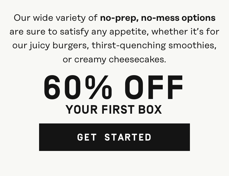 No-prep, no-mess options that are sure to satisfy any appetite - 60% Off Your First Box | Activate Offer