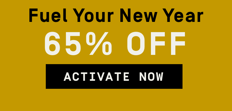 Fuel your New Year with 65% OFF | Activate Offer