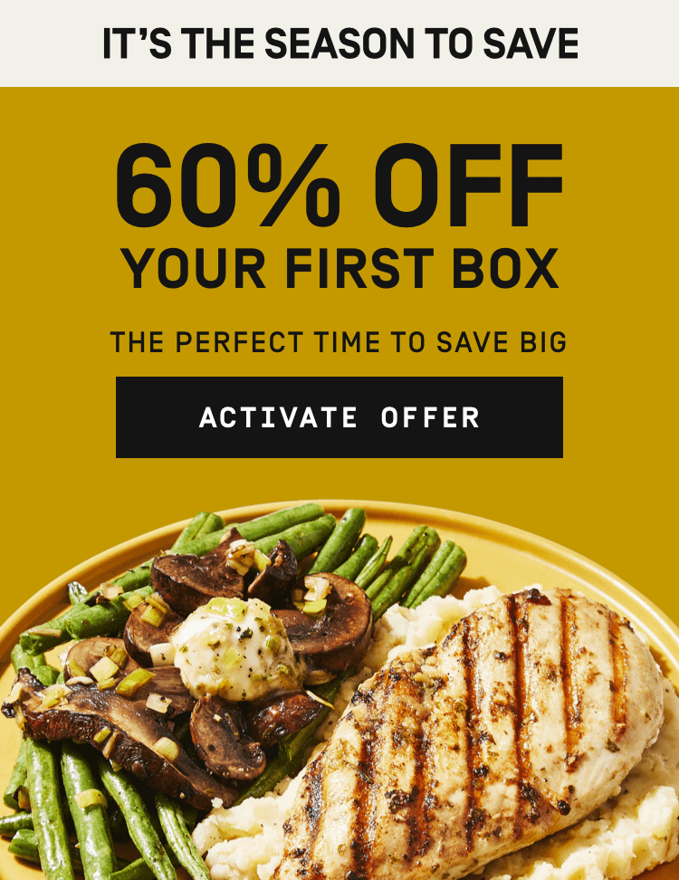 It's the season to save - 60% Off Your First Box