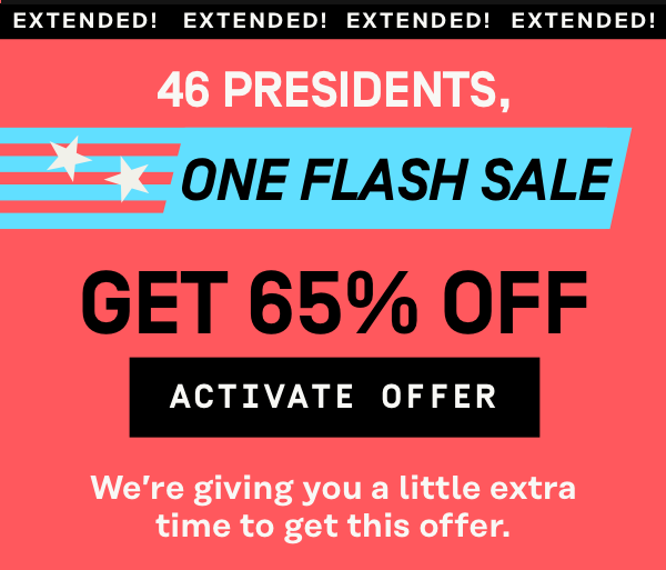 Extendeded! Presidents' Day Flash Sale Get 65% OFF | Activate Offer