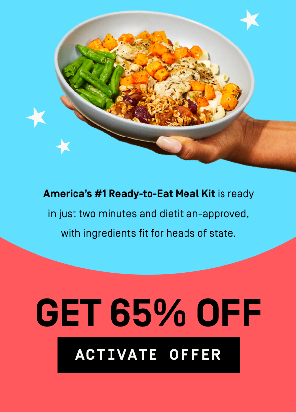 America's #1 Ready-to-Eat Meal Kit is ready in just two minutes! 65% OFF | Activate Offer