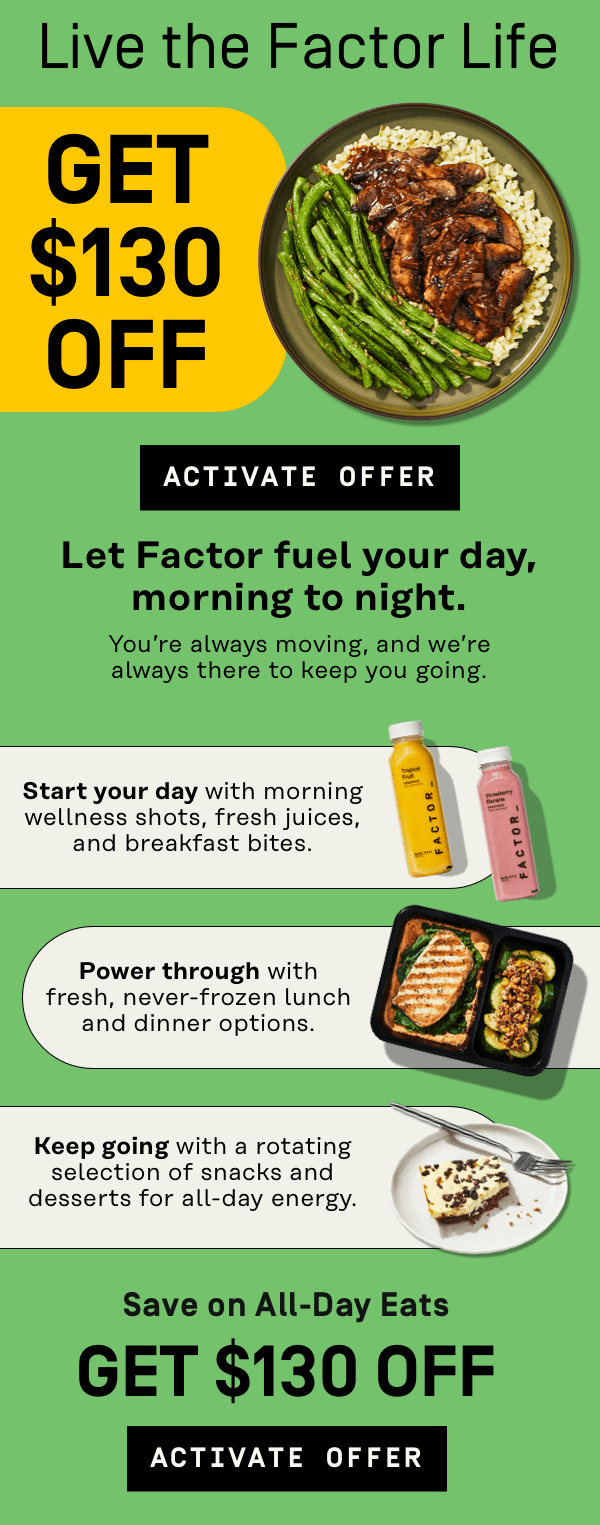 Get $130 OFF | Activate Offer Three things you're missing out on 1) Variety 2) Add-ons 3) Meals that match your goals