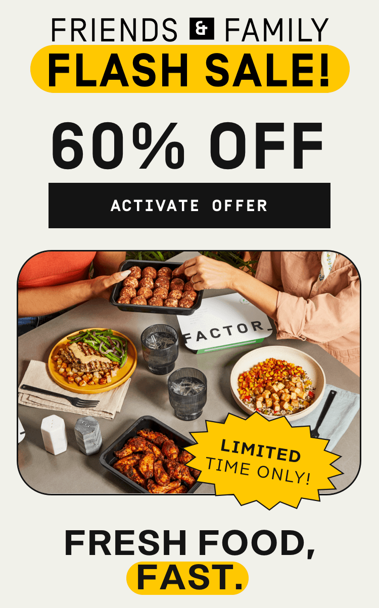 Friends + Family Sale - 60% OFF | Activate Offer