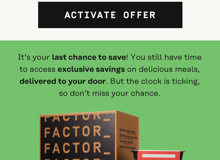 It's your last chance to save! You still have time to access exclusive savings on delicious meals, delivered to your door... but the clock is ticking! Don't miss your chance