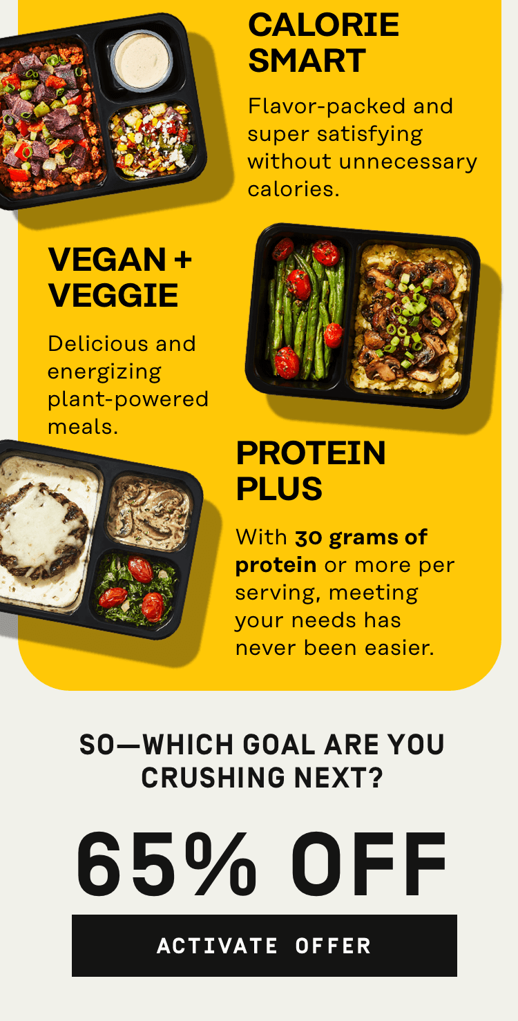 Keto, Calorie Smart, Vegan + Veggie, Protein Plus - 65% OFF | Activate Offer