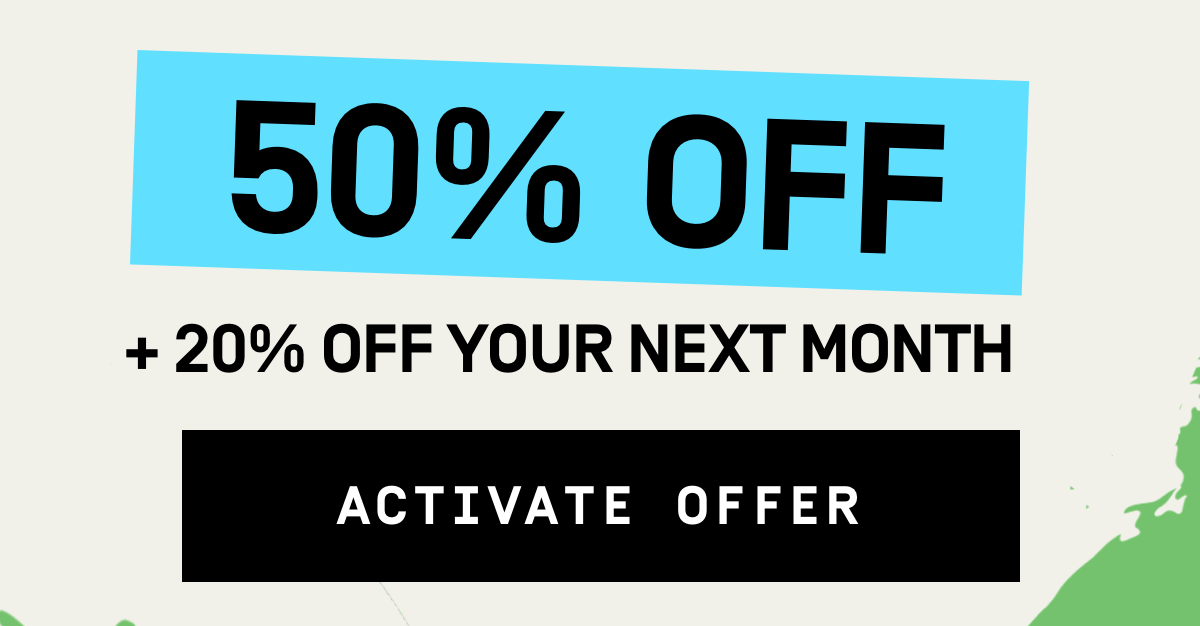 50% OFF + 20% OFF your next month