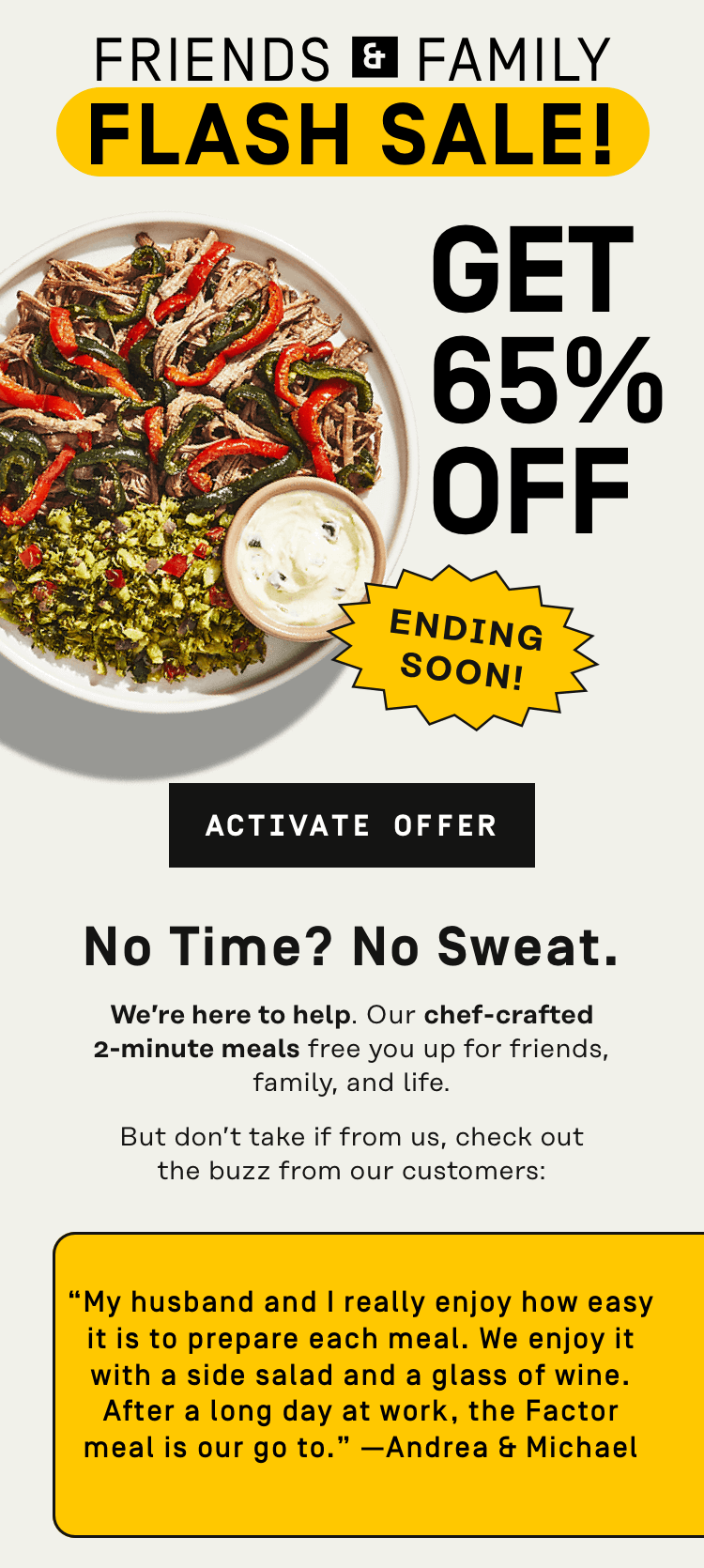 Friends + Family Sale - 65% OFF | Activate Offer