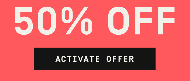 50% OFF | Activate Offer