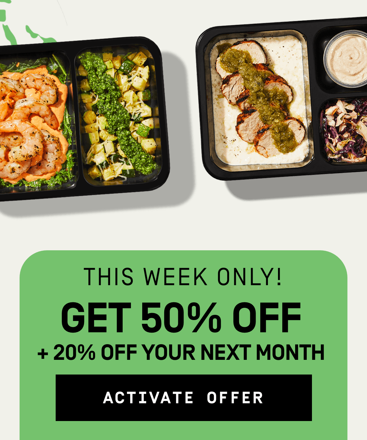 This Week Only! Get 50% OFF + 20% OFF your next month | Activate Offer