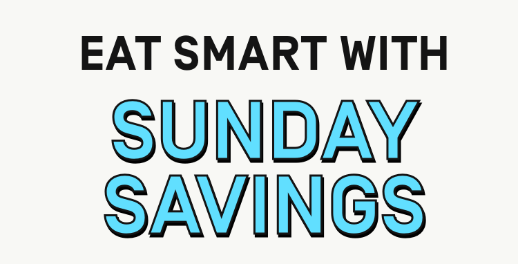 Eat smart with Sunday savings