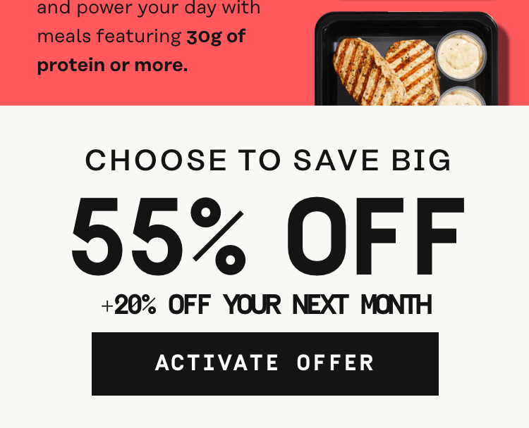 Choose to save big! 55% Off + 20% Off your next month